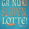 Ga nu slapen Lotte omslag.indd